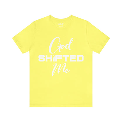 God shifted me Unisex Short Sleeve Tee white text