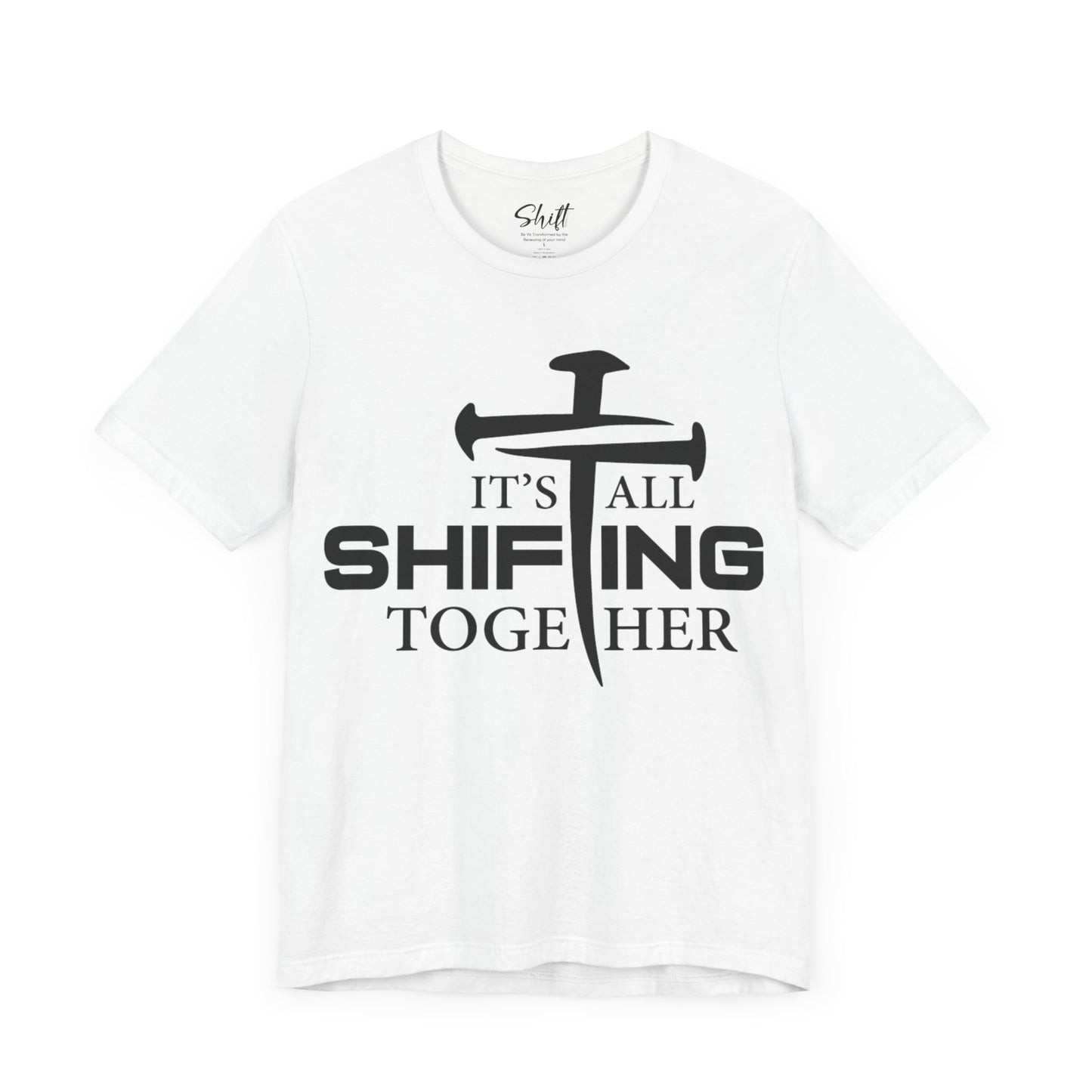 It's all shifting together Unisex Short Sleeve Tee black text