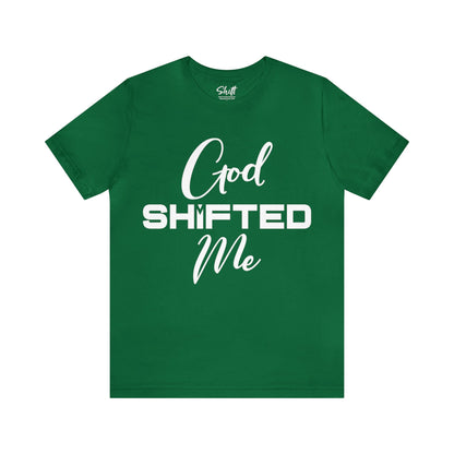 God shifted me Unisex Short Sleeve Tee white text