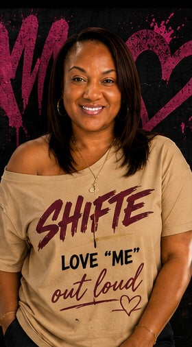 SHIFTE LOVE ME OUT LOUD