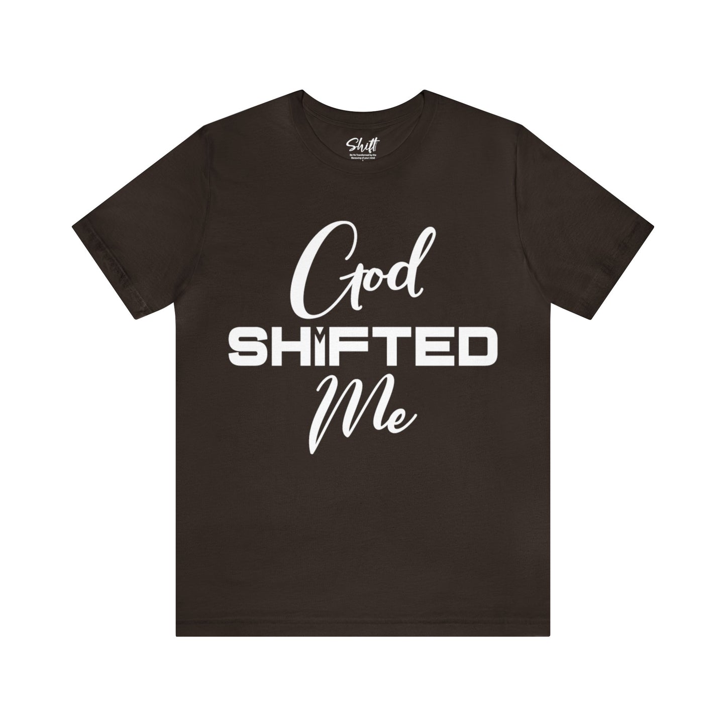 God shifted me Unisex Short Sleeve Tee white text