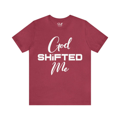 God shifted me Unisex Short Sleeve Tee white text