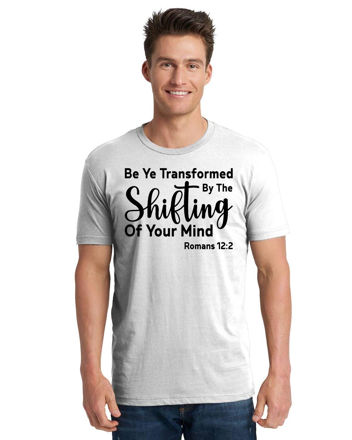 Be Ye Transformed By The Shifting Of Your Mind Unisex Cotton T-Shirt | 3600
