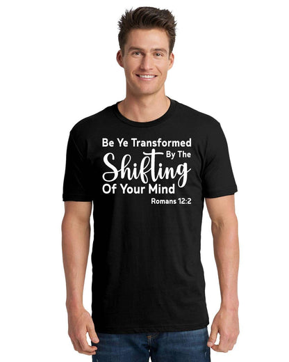 Be Ye Transformed By The Shifting Of Your Mind Unisex Cotton T-Shirt