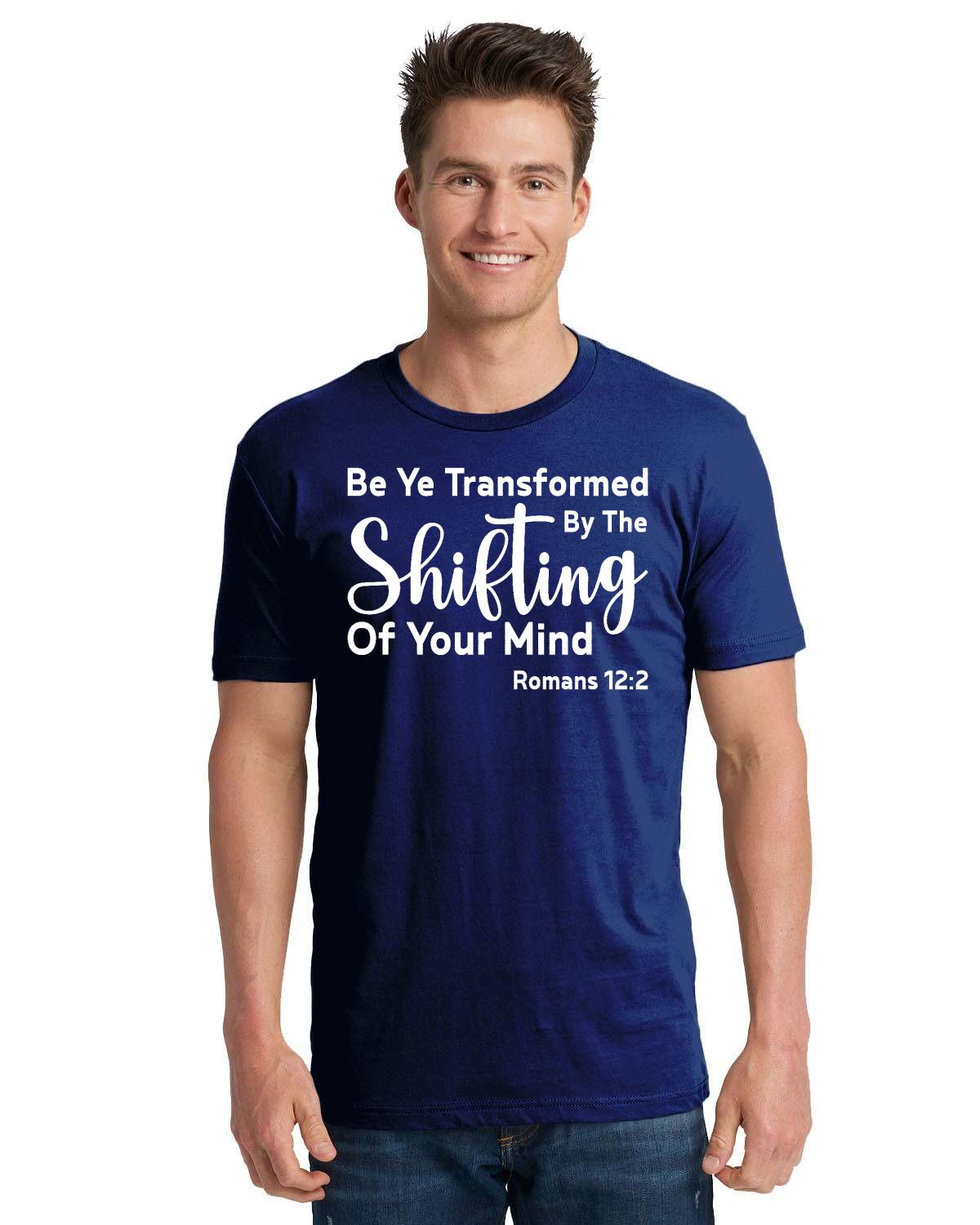 Be Ye Transformed By The Shifting Of Your Mind Unisex Cotton T-Shirt