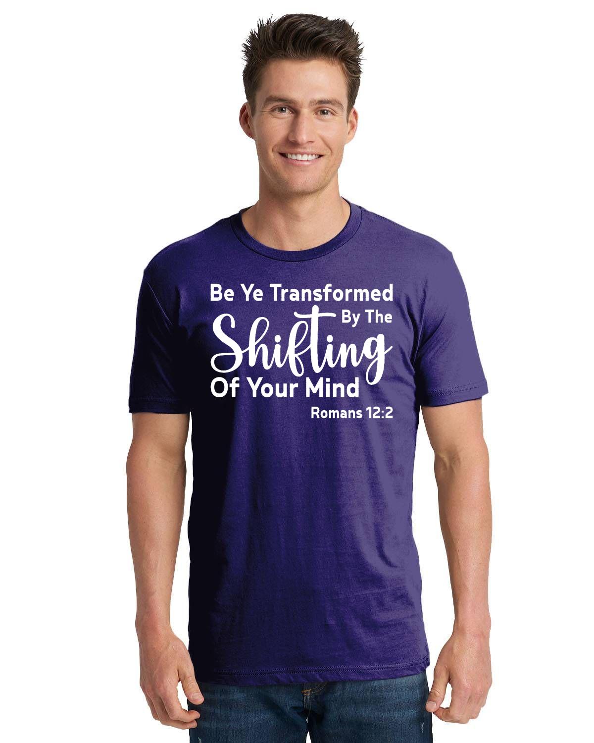 Be Ye Transformed By The Shifting Of Your Mind Unisex Cotton T-Shirt
