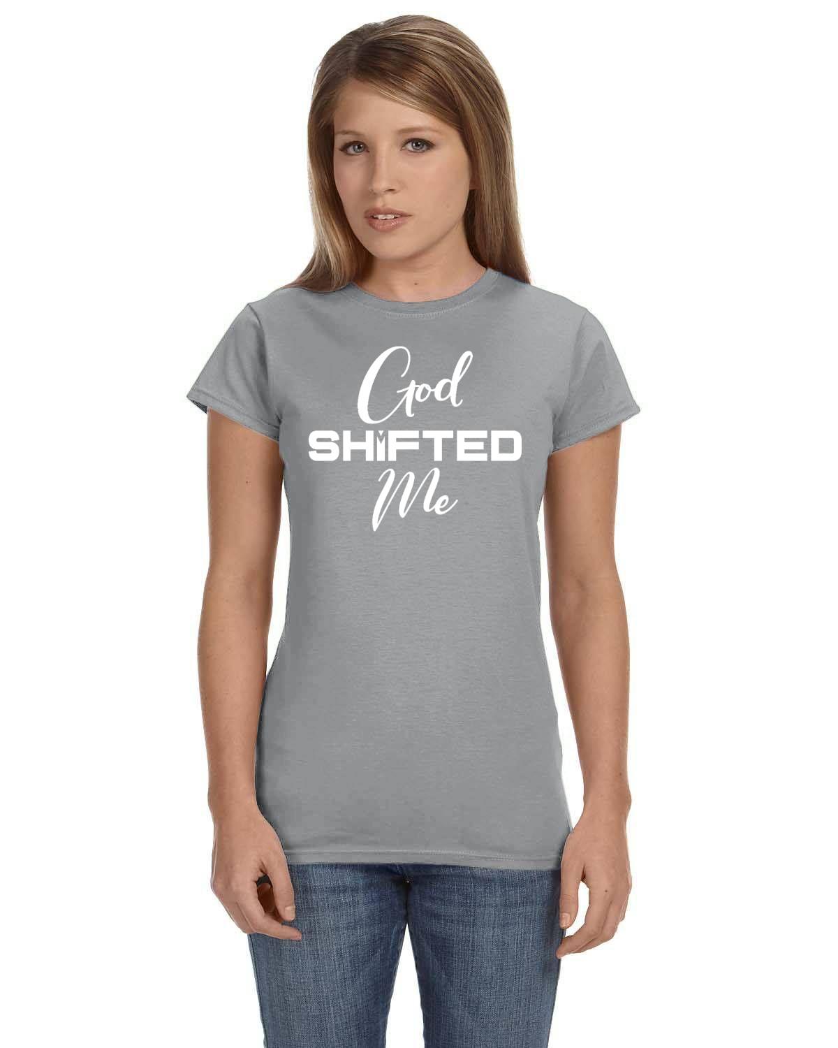 God Shifted Me Ladies' Softstyle Fitted T-Shirt