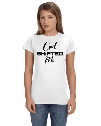 God Shifted Me Ladies' Softstyle  Fitted T-Shirt