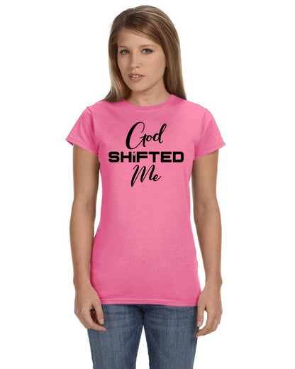 God Shifted Me Ladies' Softstyle  Fitted T-Shirt